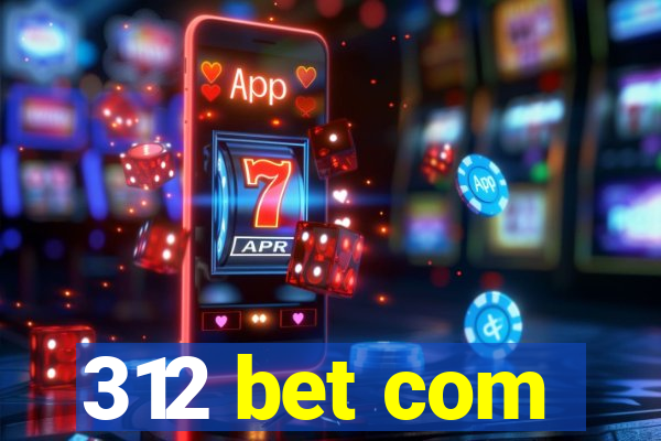 312 bet com